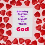Birthday Prayers For Myself To Thank God